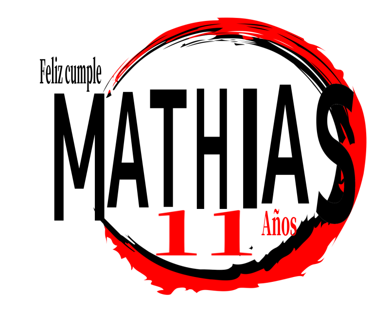 Feliz cumple MATHIAS  11Años