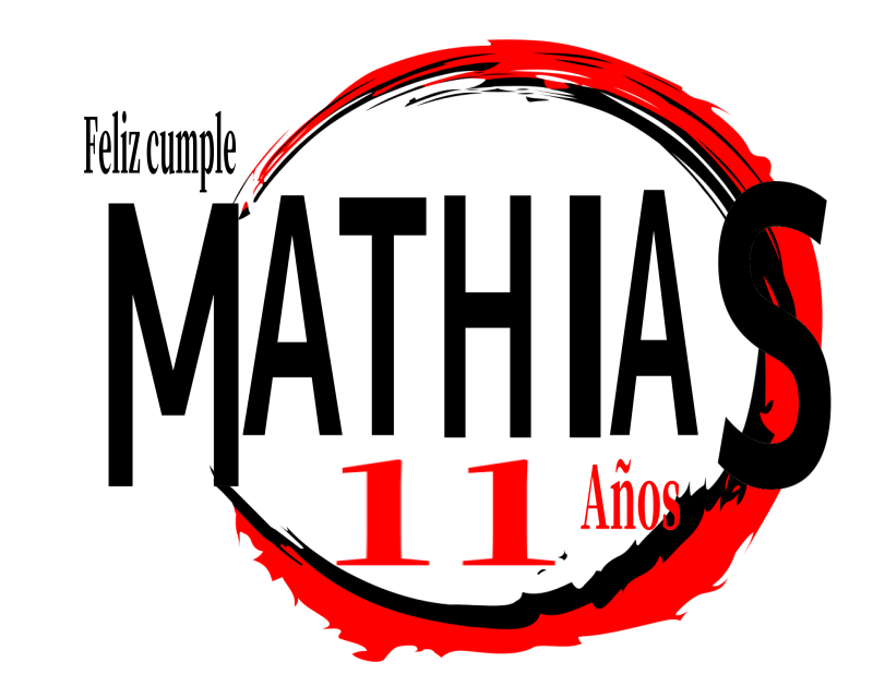 Feliz cumple MATHIAS  11Años