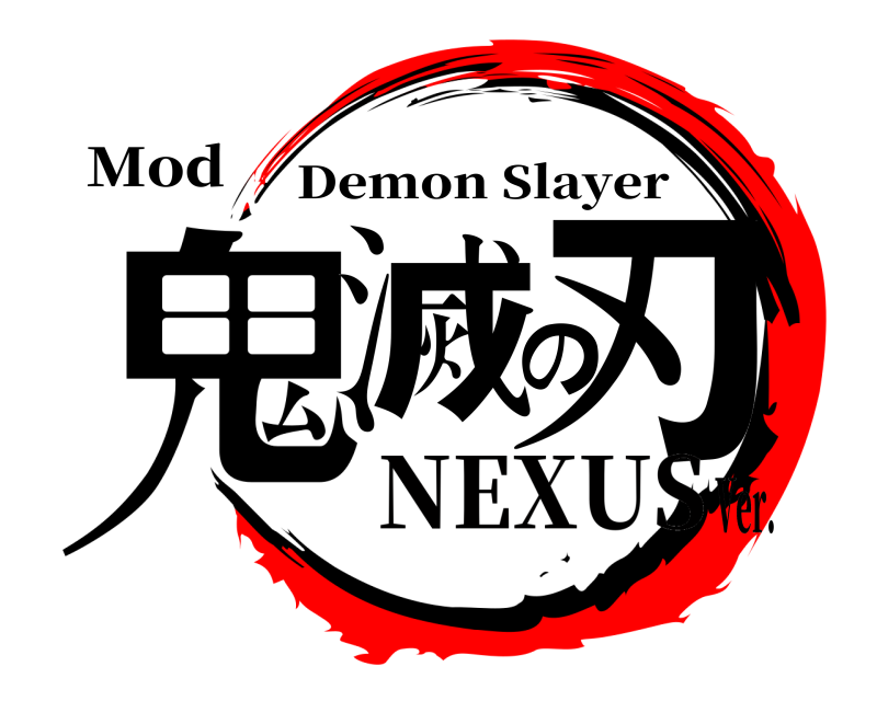 Mod 鬼滅の刃 Demon Slayer NEXUSVer.